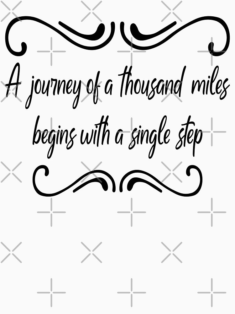 A journey of a thousand miles begins with a single step, Motivational quotes, positive words and inspirational sayings for encouraging to do the best in your life. by Quotesgallery