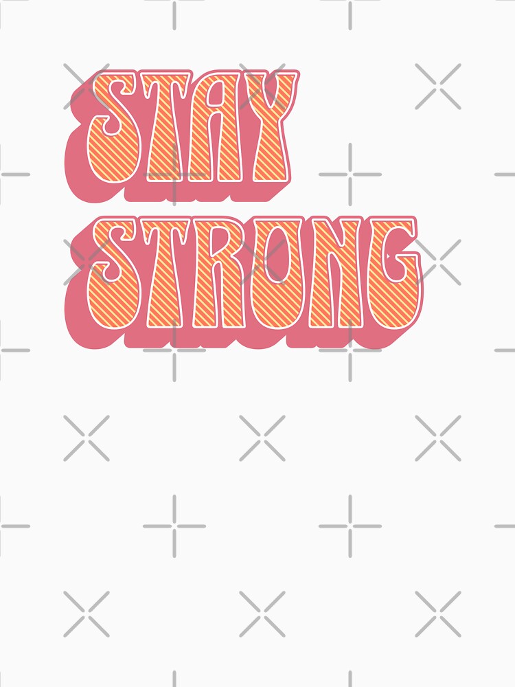 Stay Strong by ArtBySymone