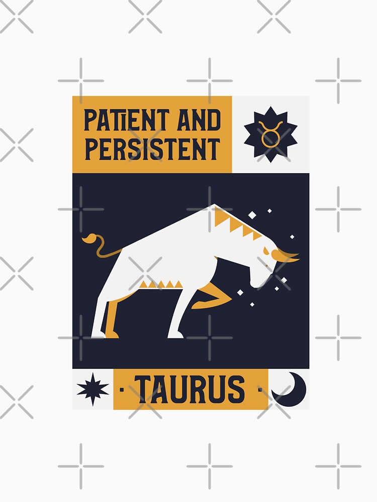 Patient And Persistent Taurus Astrology by Harmonick-Tees