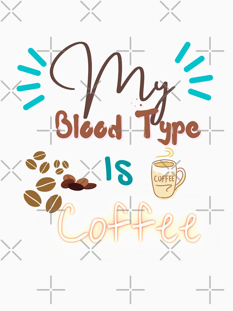 My Blood type is coffee by Charming Doodles