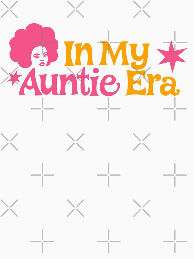 In My Auntie Era by SweetClicks123