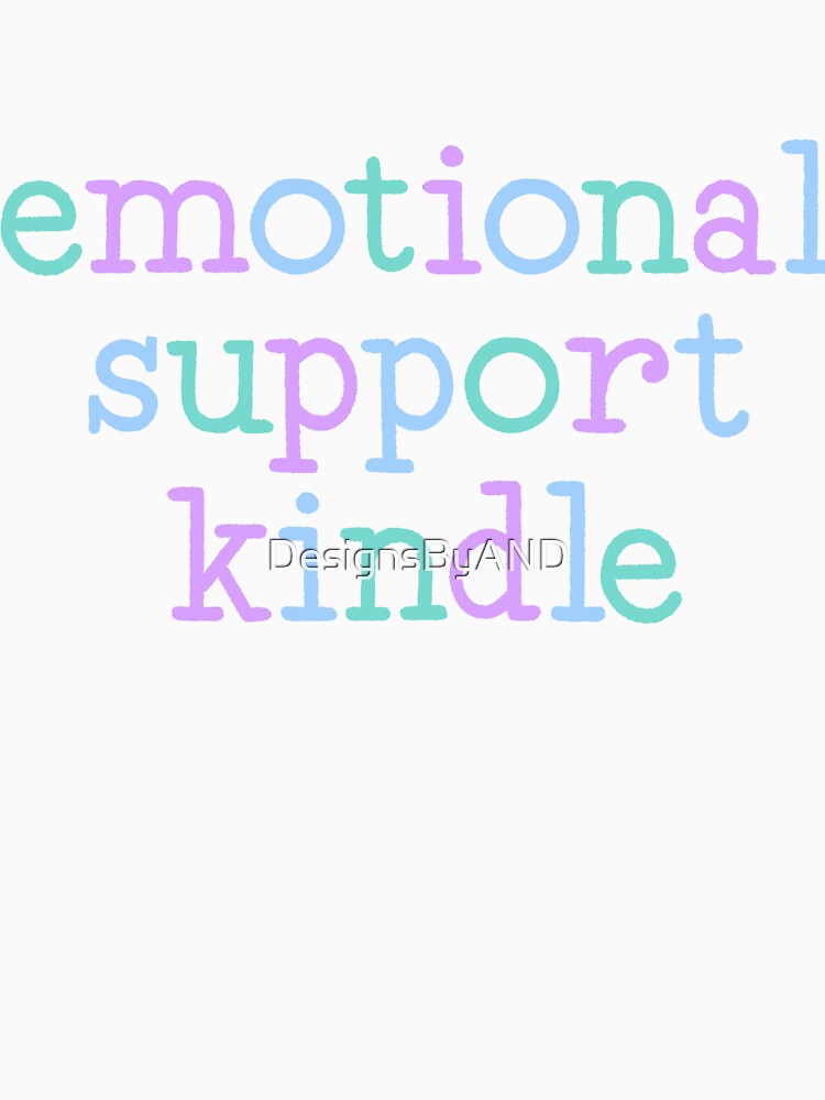 emotional support kindle by DesignsByAND