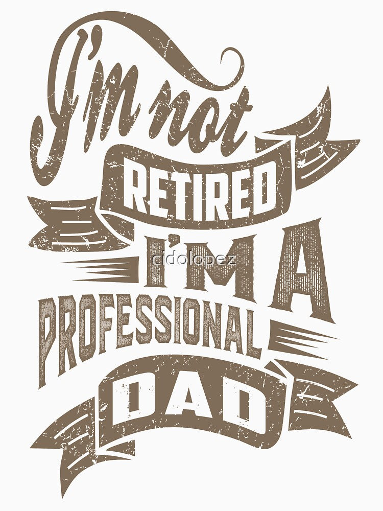 Professional Dad. T-shirt for Him! by cidolopez