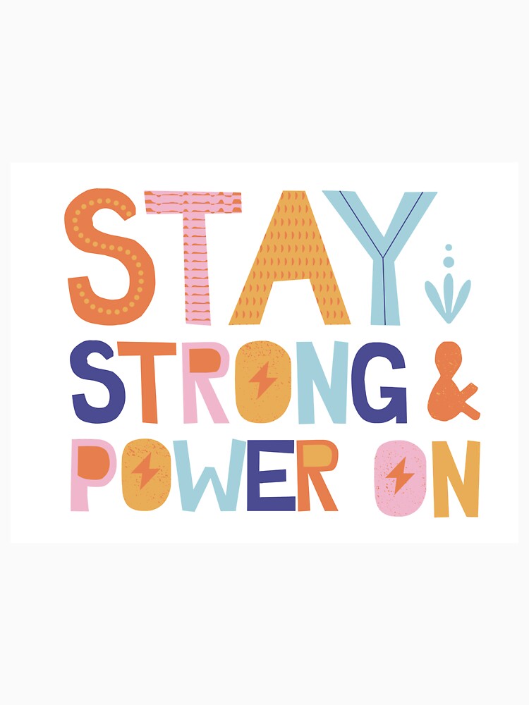 stay Strong by Bloomsdesigns