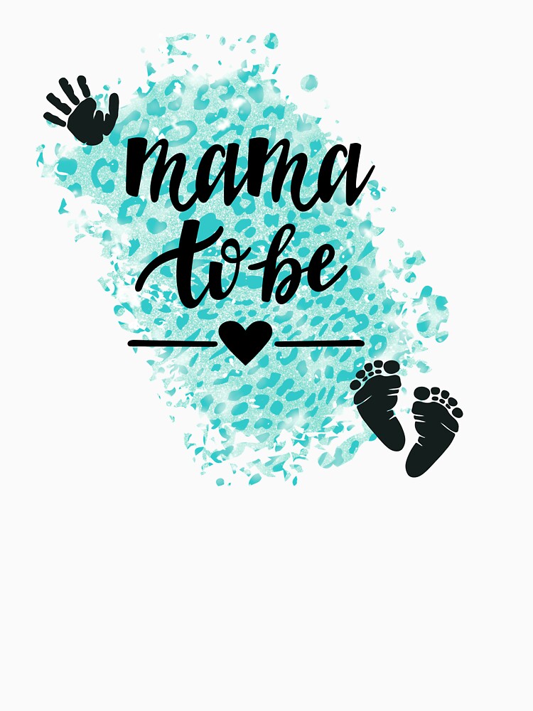 Mama to Be with Hand & Footprints & Teal Leopard Print Background by JeweledDesigns