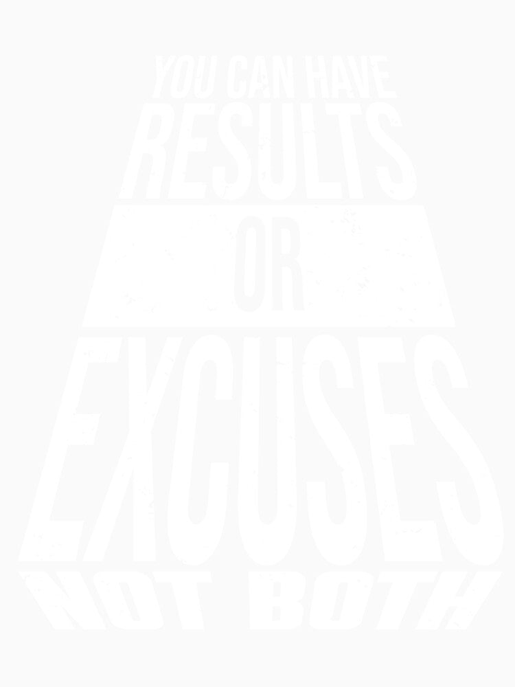Results Over Excuses by PerfectArt Shop