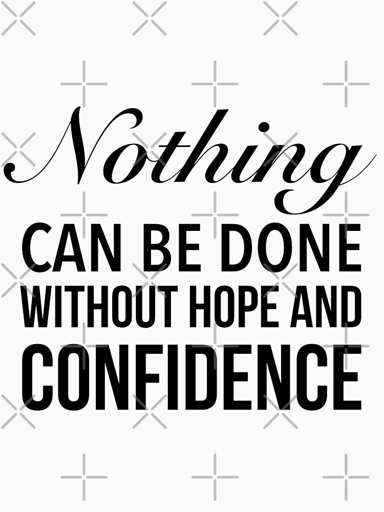Nothing can be done without confidence - Motivational Slogan Word by Delandor
