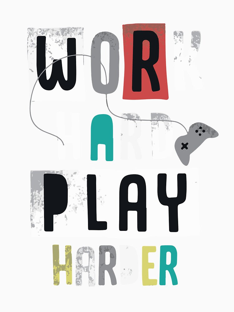 Work hard play harder by Egezinti