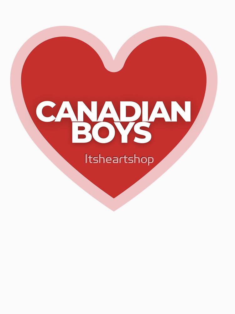 I Heart Canadian Boys by Itsheartshop