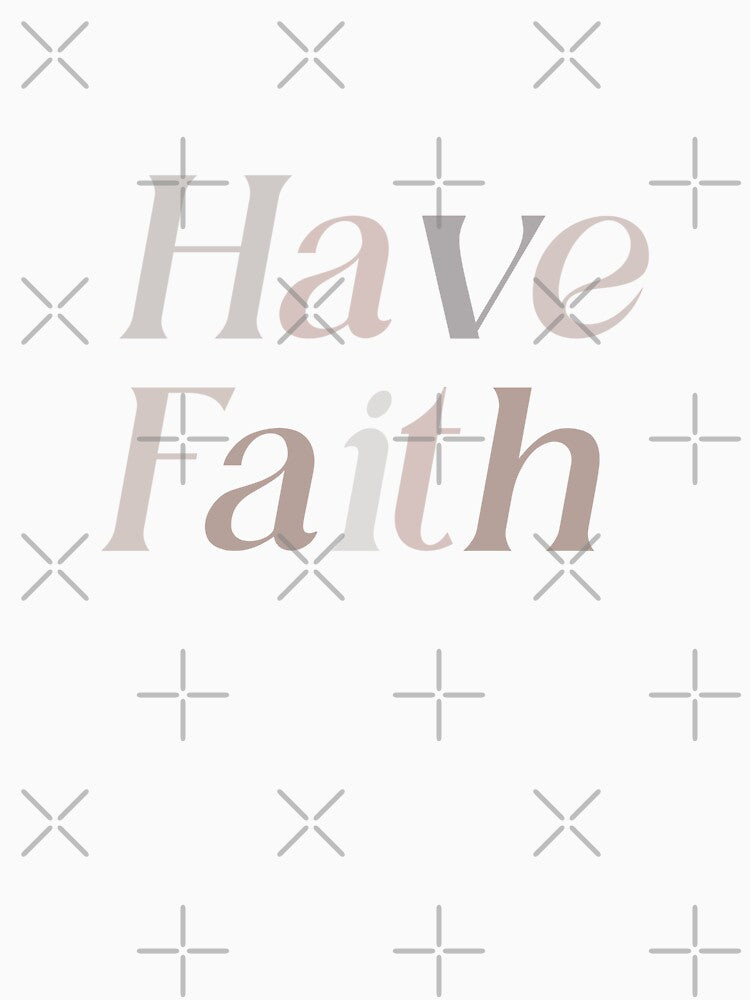 Have Faith by GMM Designs