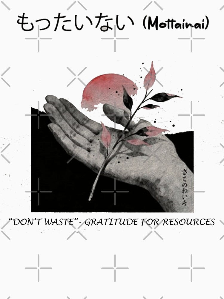 mottainai (don't waste) by Mystic & Celestial Art