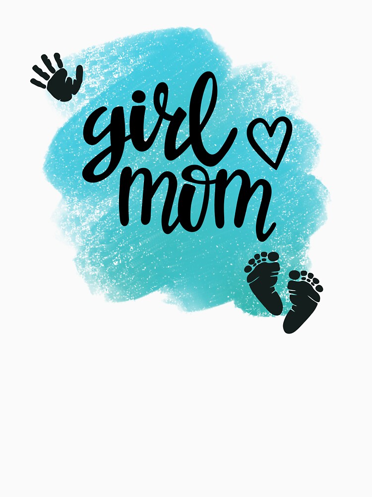 Girl Mom with Hand & Footprints & Teal Background by JeweledDesigns