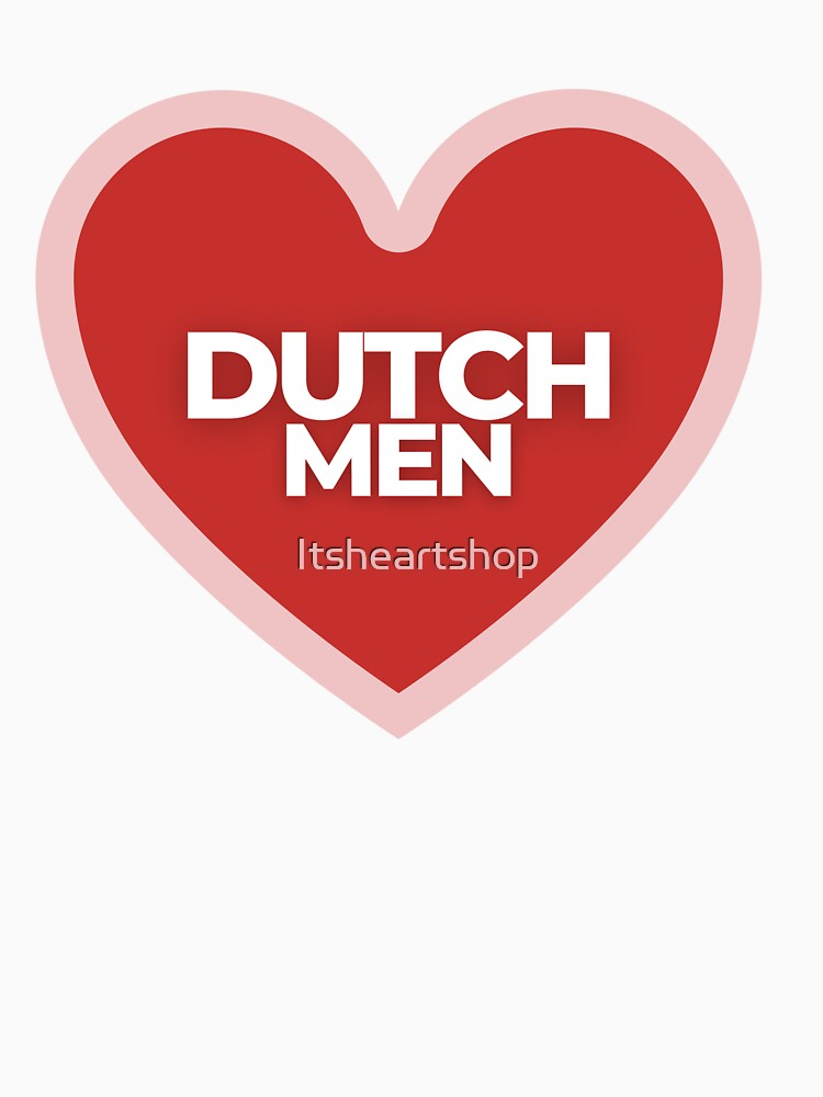 I Heart Dutch Men by Itsheartshop