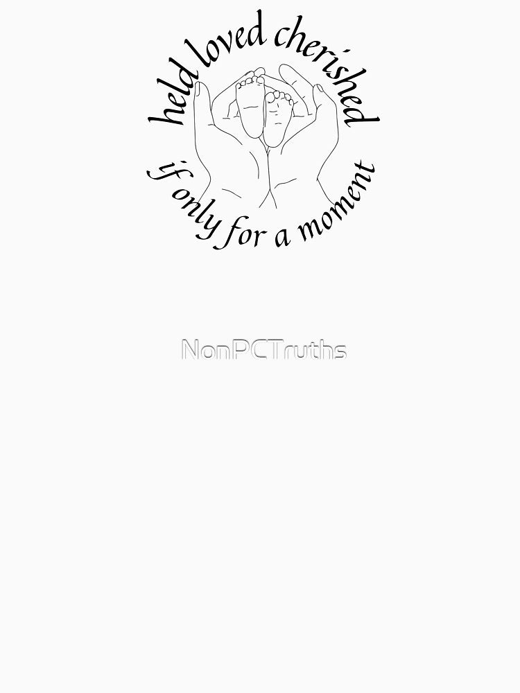 Baby Feet Line Art Held Loved Cherished - If Only For A Moment by NonPCTruths