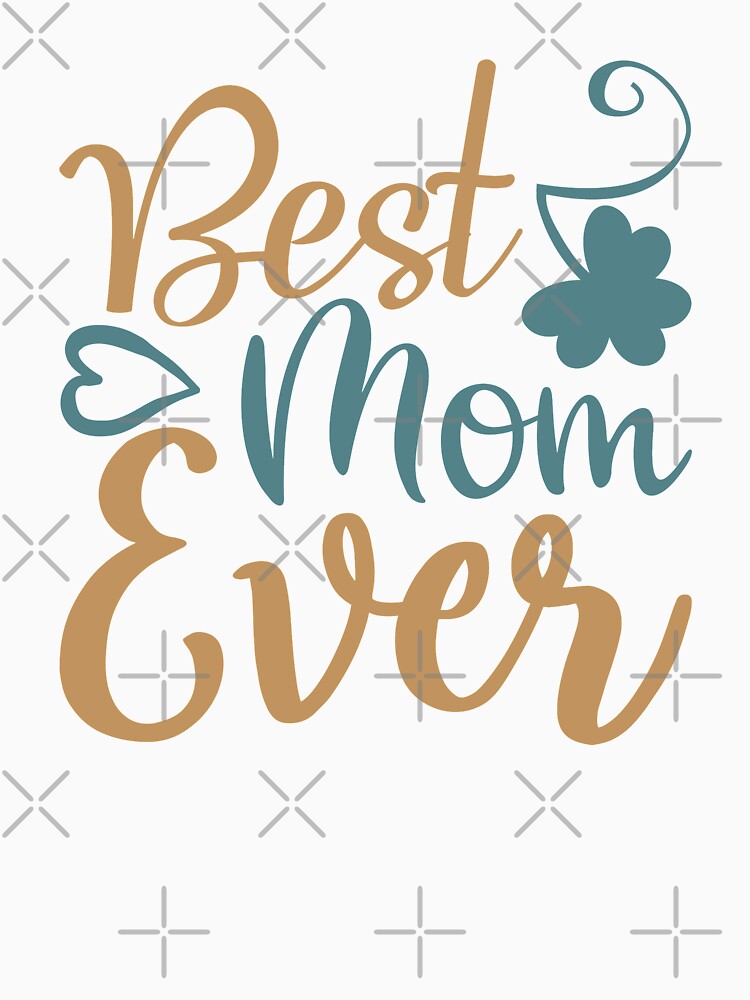Best Mom Ever by VibrantGifts
