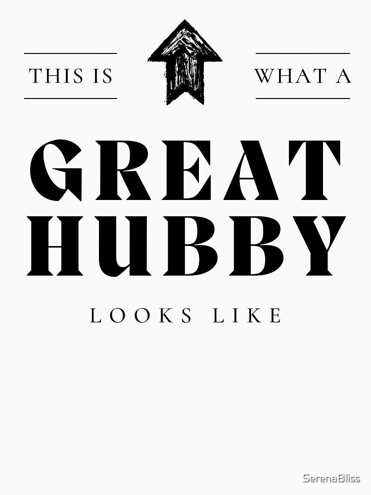 This is what a Great Hubby Looks Like by SerenaBliss