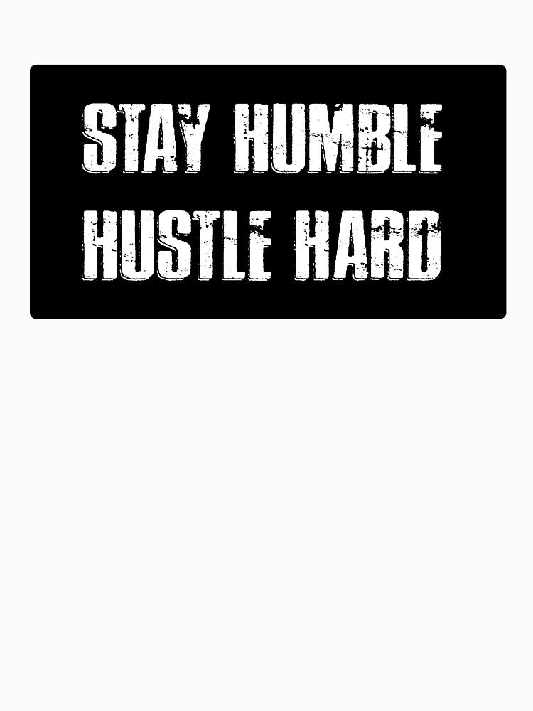 '' Stay Humble Hustle Hard '' -  Positive Motivational Quotes by MotivationSpark