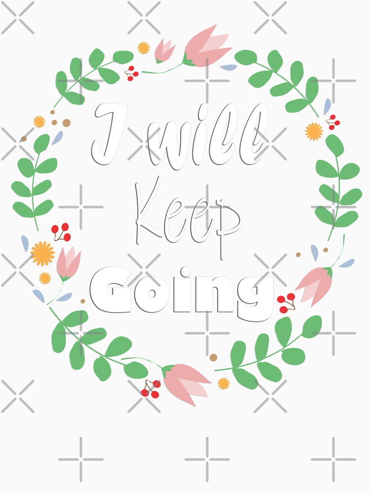 I will keep going Quote by Lugonbe
