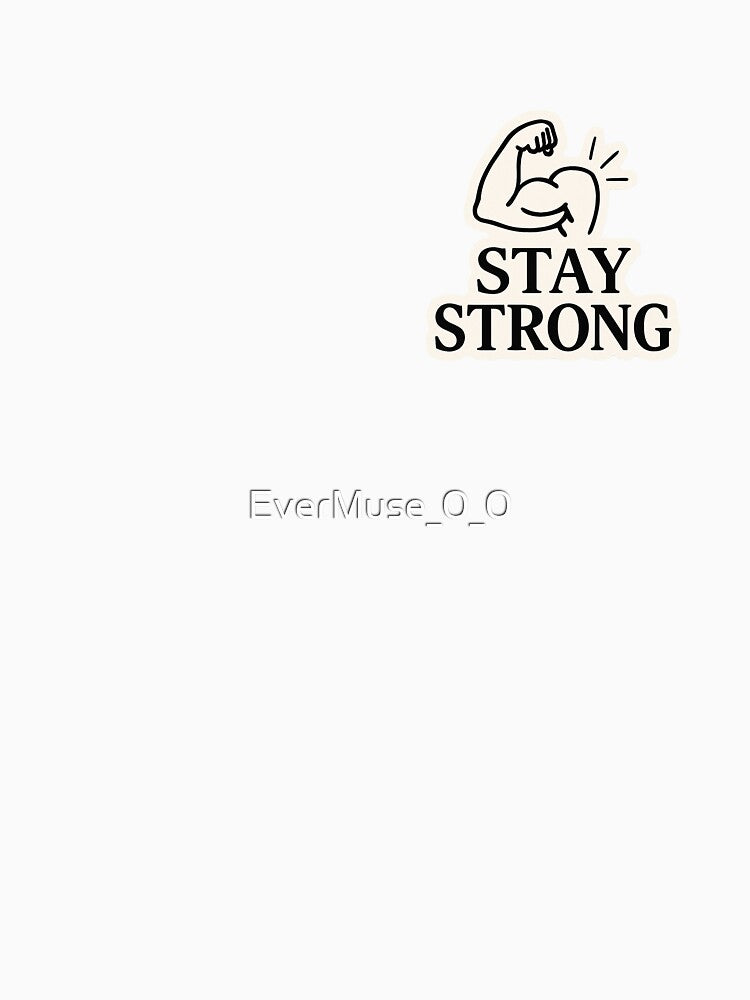 Stay strong by EverMuse_0_0