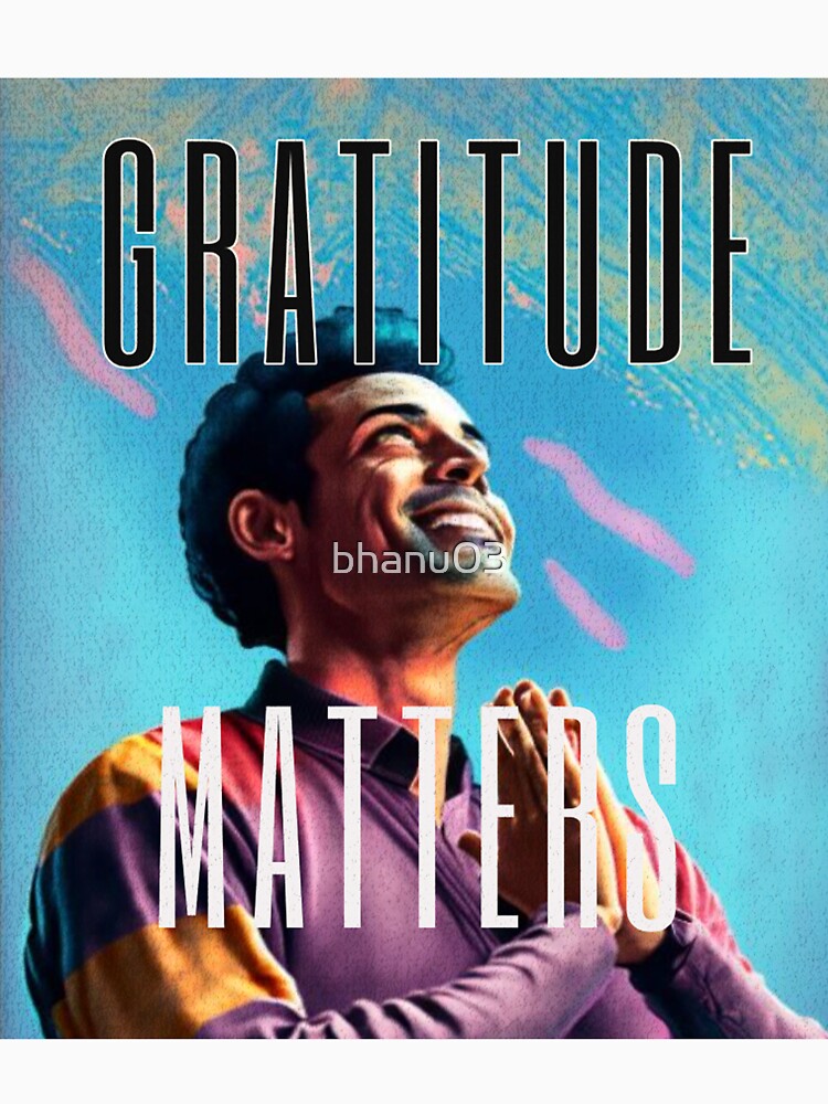 gratitude matters by bhanu03