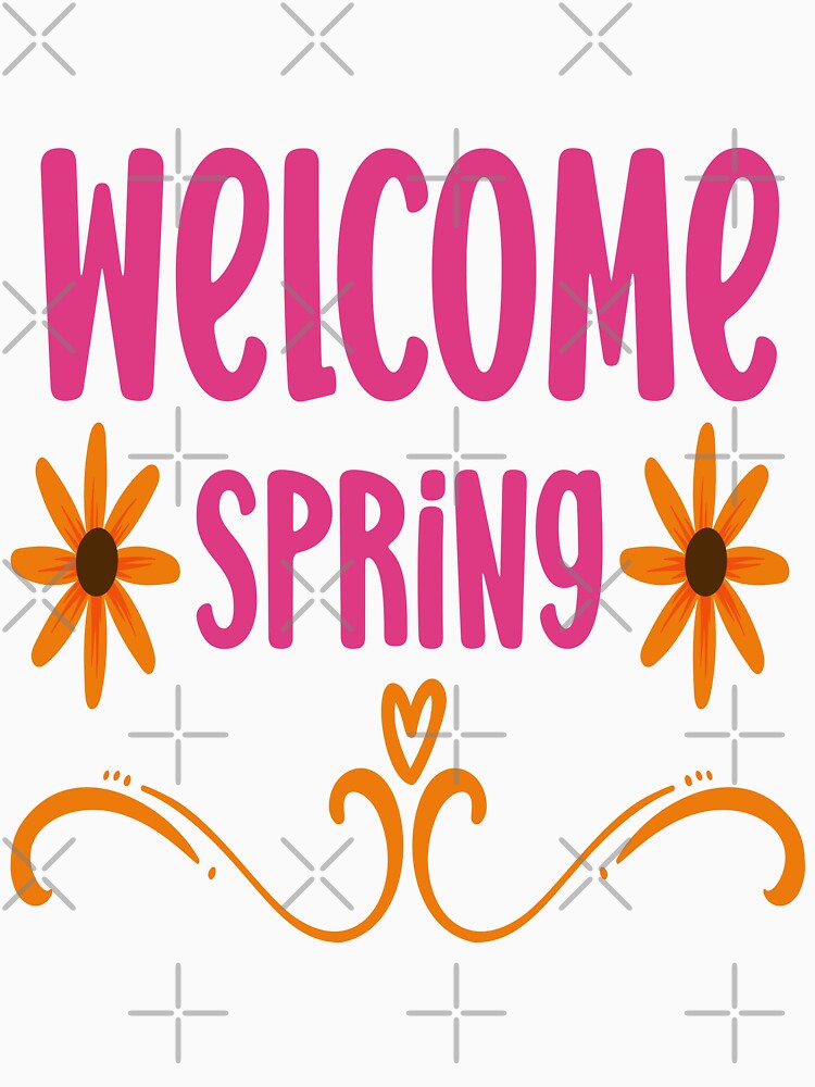 Welcome spring by Tishirta Store