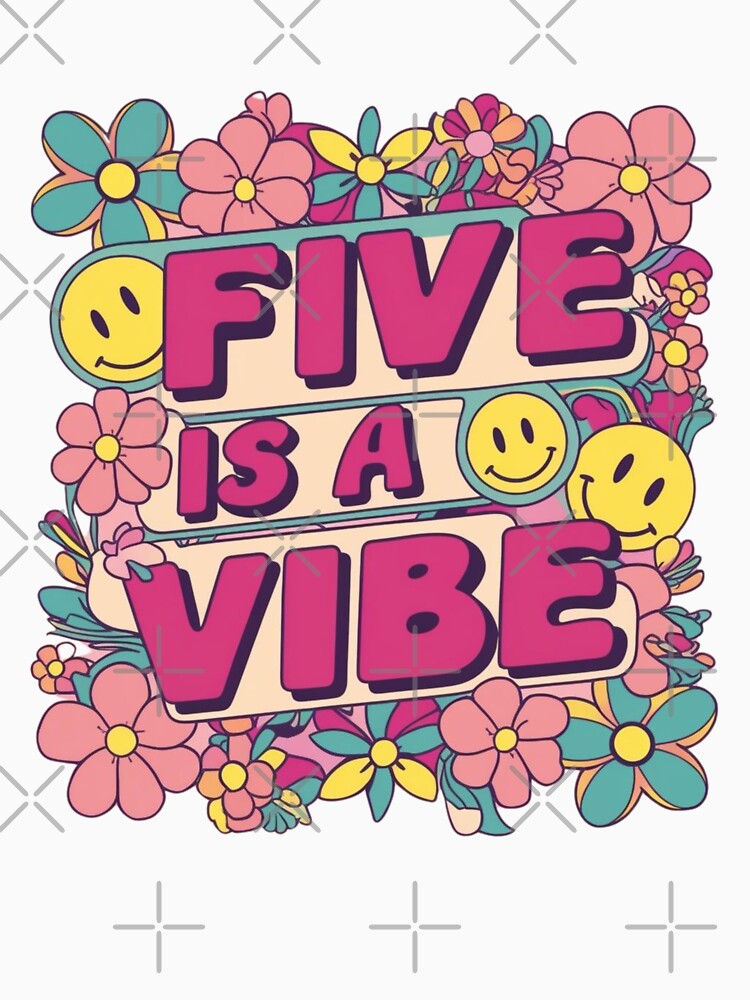 Five Is A Vibe - Groovy Retro Floral Design by JMDesignHub