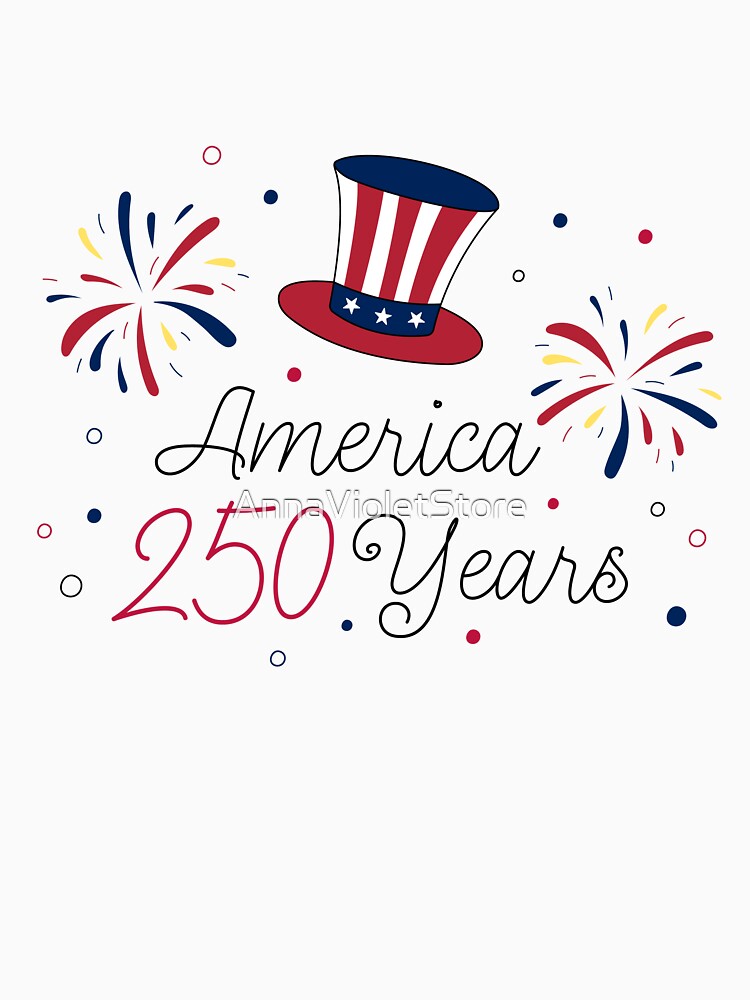 America 250. Happy 4th of July USA Greetings. United States 250 Years Independence Day Celebration by AnnaVioletStore