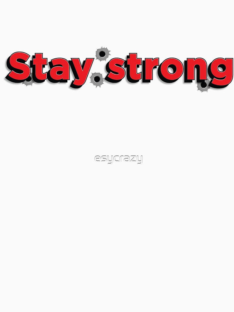 Stay strong by esycrazy