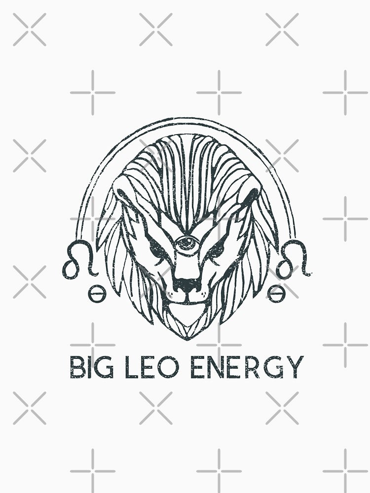 Big Leo Energy Funny Astrology by Harmonick-Tees