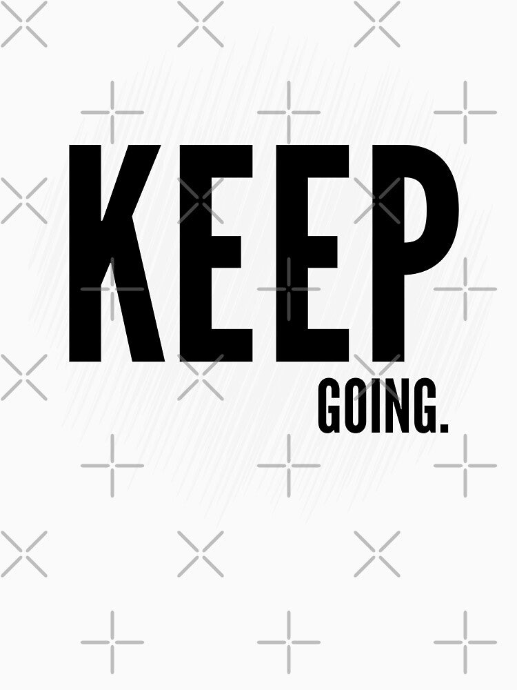 Keep going inspiration by YOU SHOP NOW