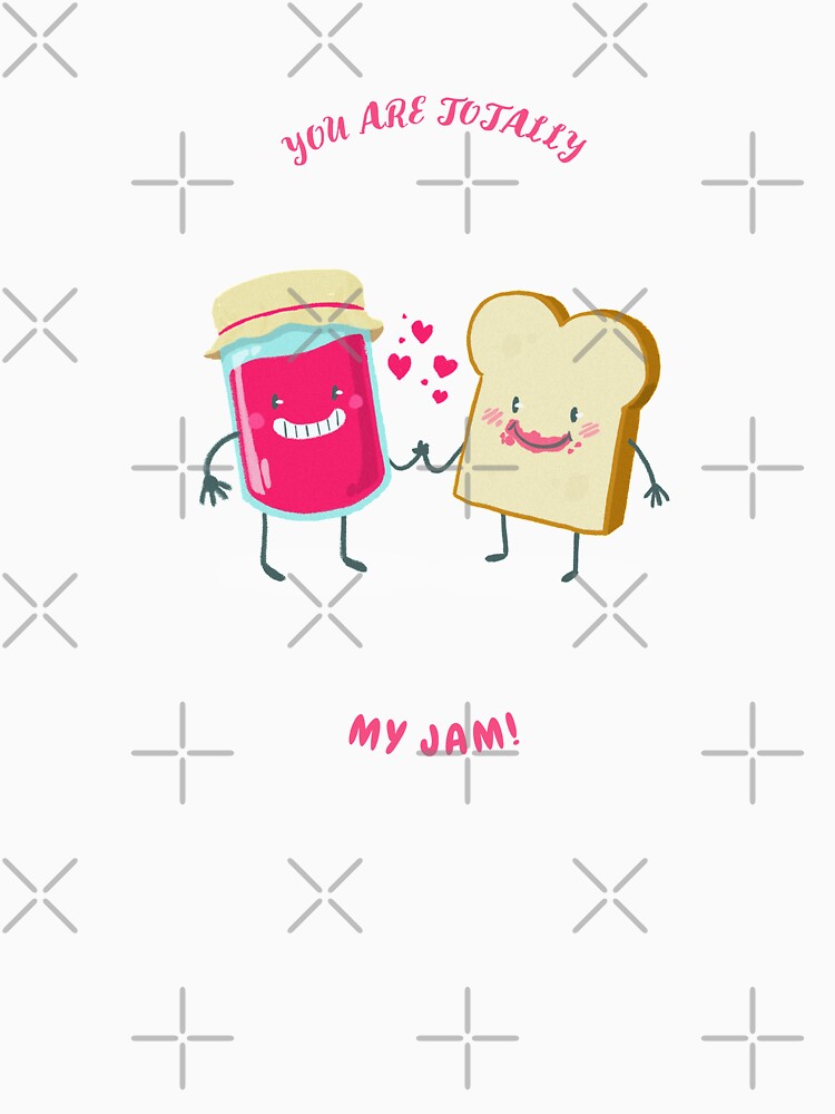 YOU ARE MY JAM COUPLE LOVE FUNNY DESIGN by ER-DESIGNS