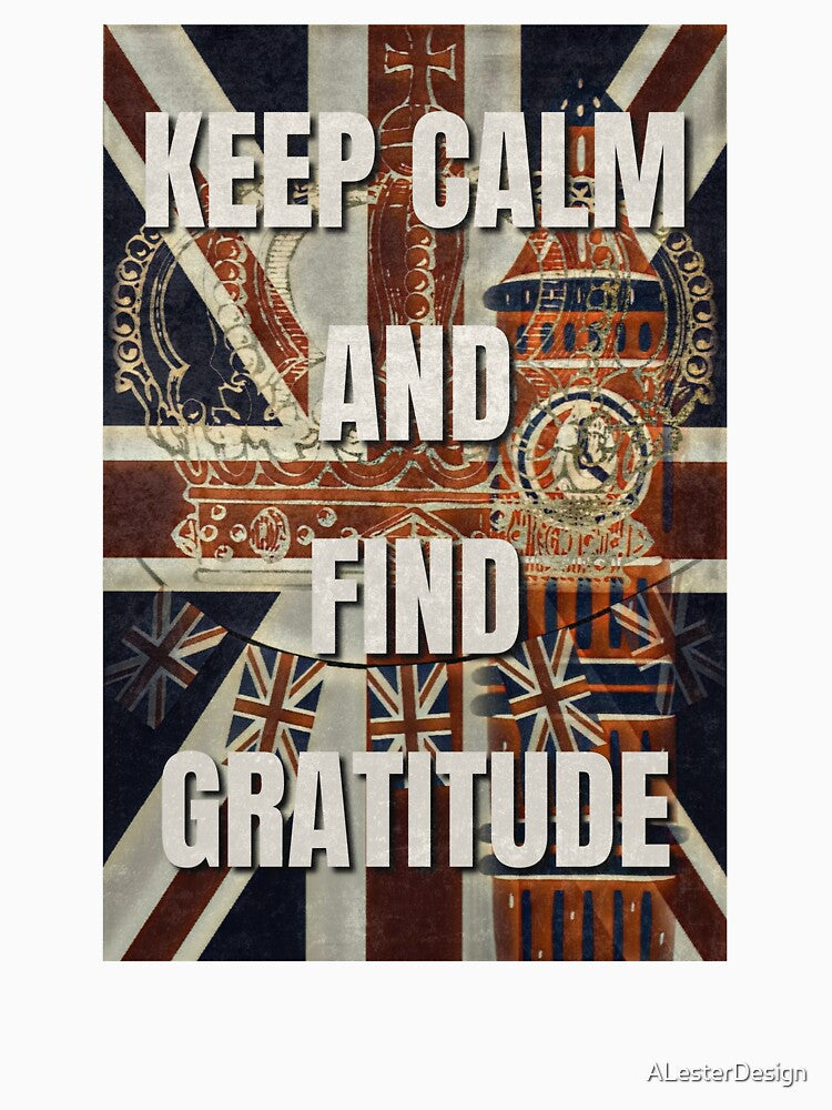 Keep Calm and Find Gratitude by ALesterDesign