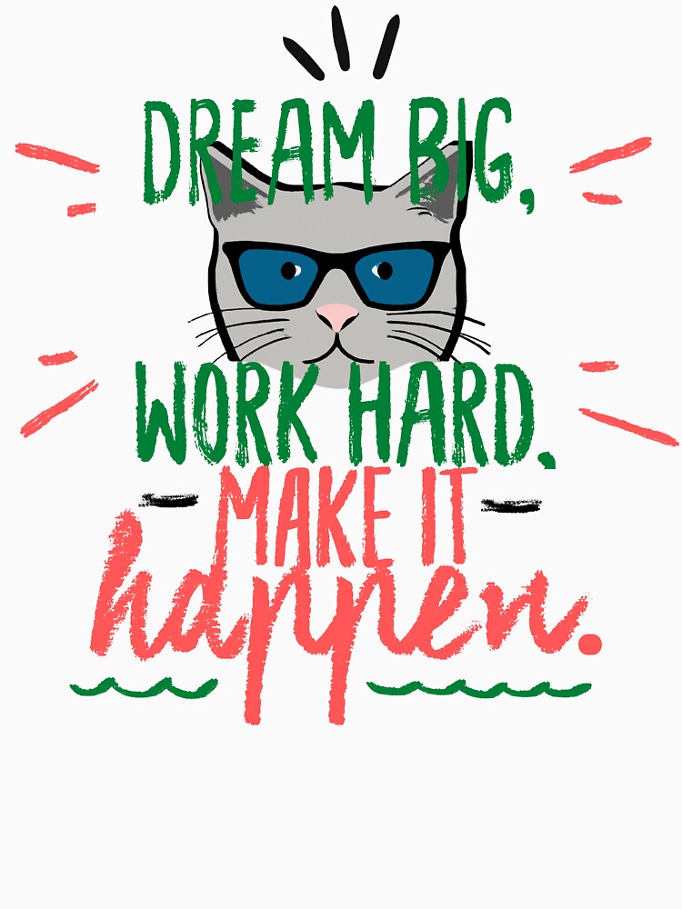 Dream Big Work Hard Make It Happen by web3lab