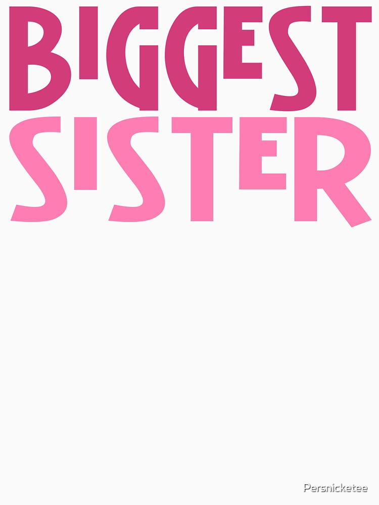 Biggest Sister by Persnicketee