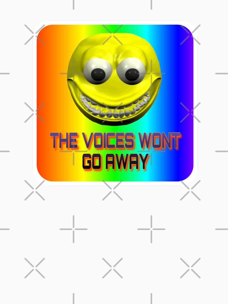 The Voices won’t go away by omibenj