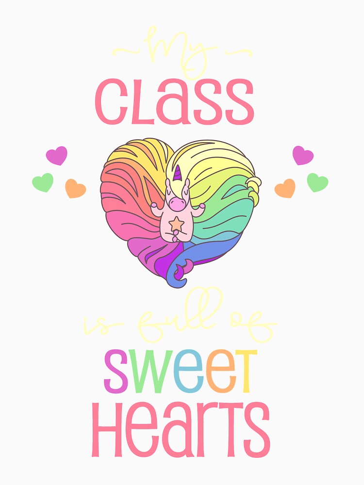 Valentine Class Teacher Student Cute My Class Is Full Of Sweethearts with Unicorn by Sapphire Star