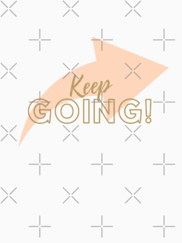 keep going! by audhdmuslimah