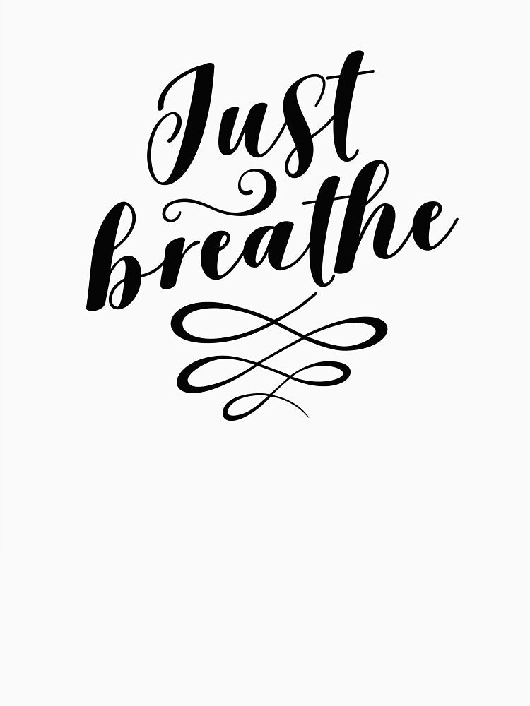 Just breathe, Calligraphy print, quotes, art by MentDesigns