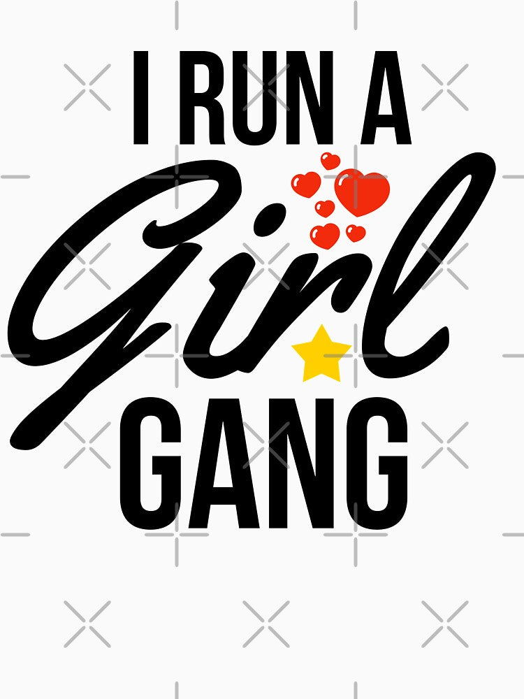 I Run A Girl Gang Mom Life by Sutra-Lotus-Co