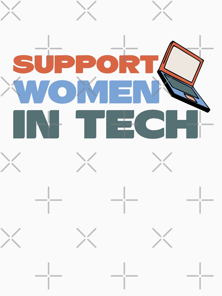 Support Women in Tech - Technology Empowerment by jensbyorlando
