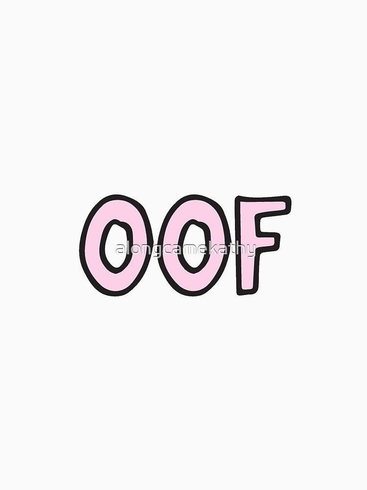 OOF by alongcamekathy