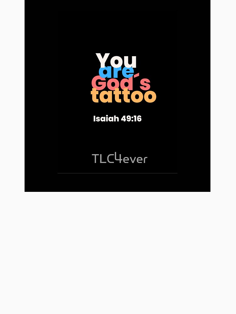 You are God´s tattoo by TLC4ever