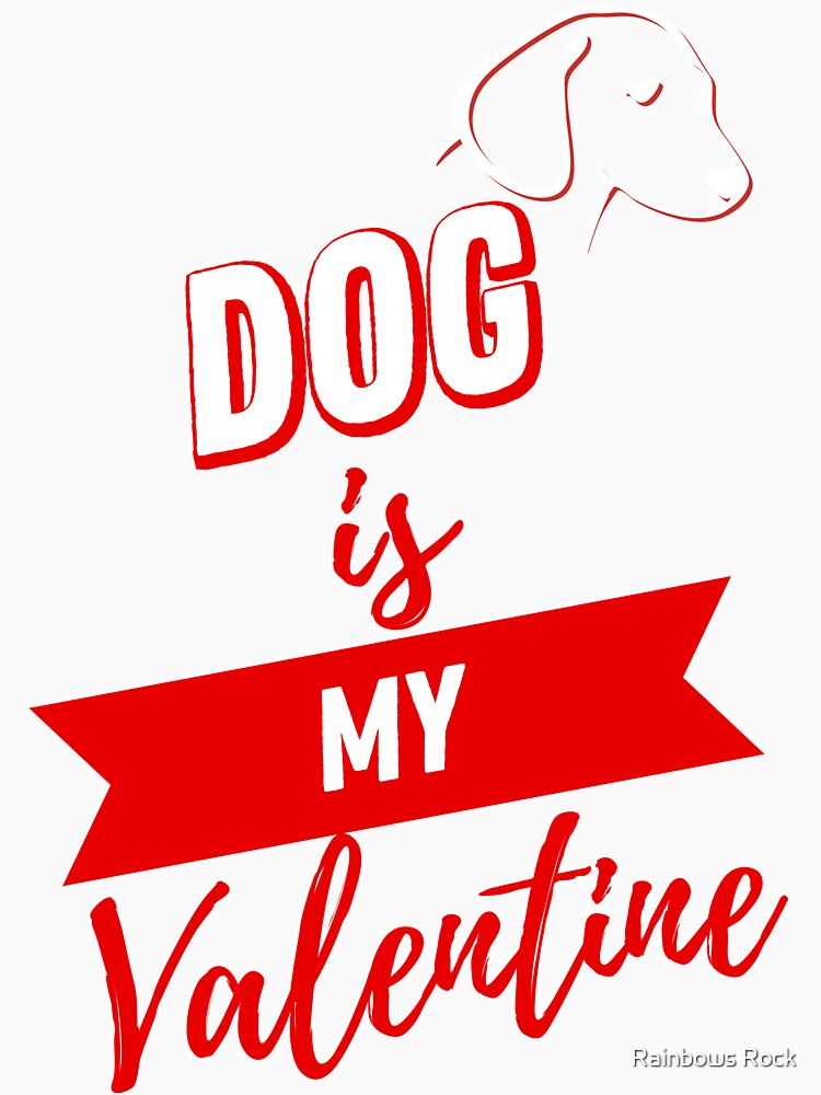Valentines Day Couples Matching Valentine Fun | Dog Is My Valentine Red And Black by Rainbows Rock