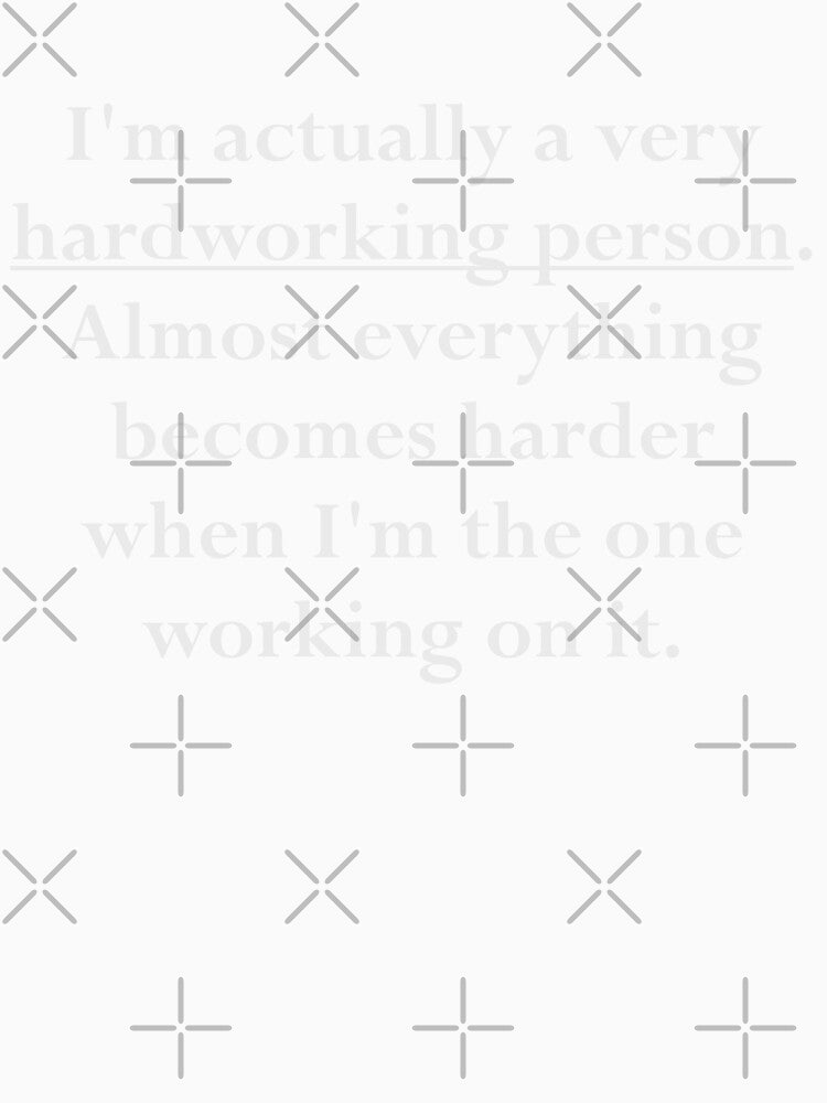I am actually a very hardworking person by Bamb00s