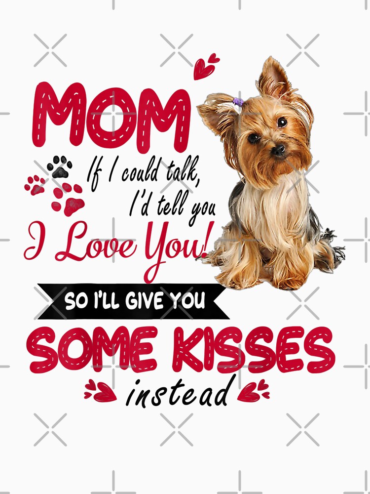 Women Yorkie Mama I Love My Yorkie Mom by Chipovn