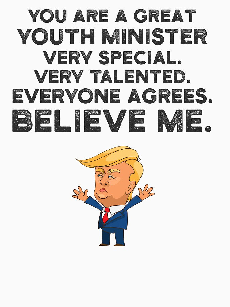 Youth Minister Funny Trump by UneDesigns
