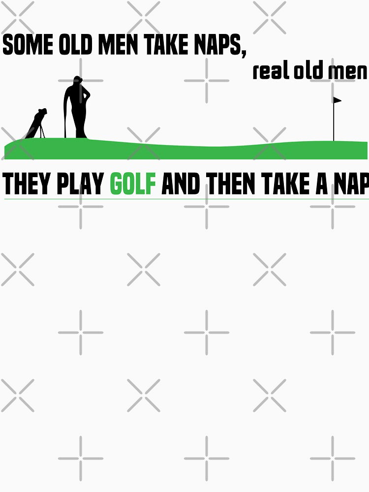 Some Old Men Take Naps Real Old Men by Looks-great
