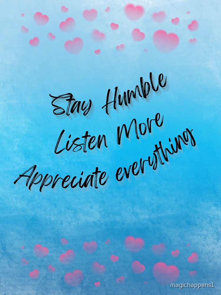 stay humble by magichappens1