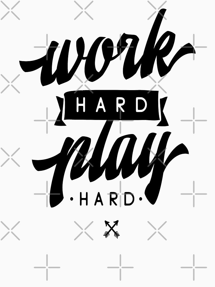 Work Hard Play Hard Inspirational Quotes by ProjectX23