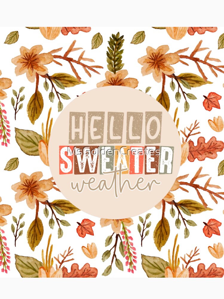 Hello Sweater Weather by MsGoldenCreates